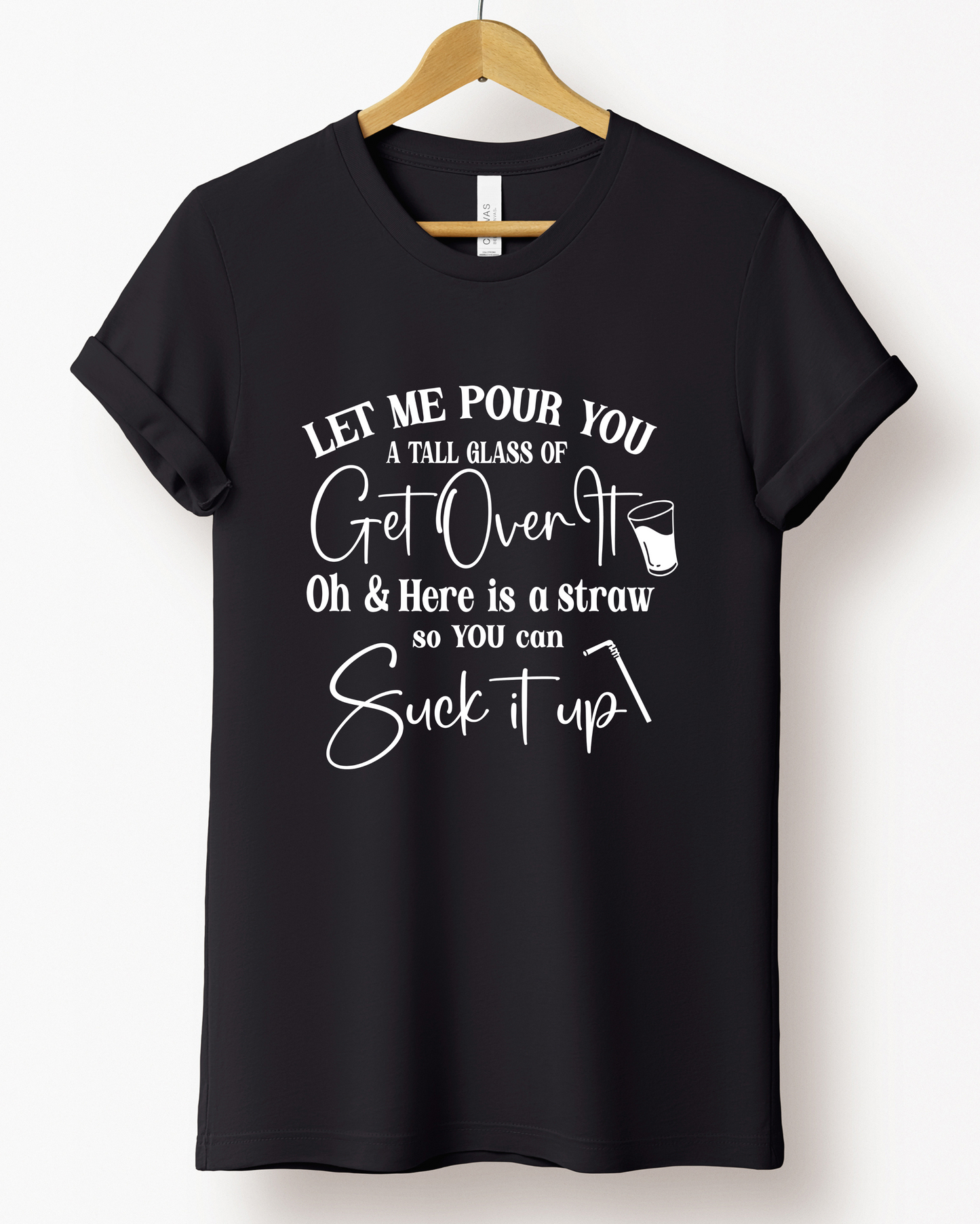 LET ME POUR YOU TEE(BELLA CANVAS)